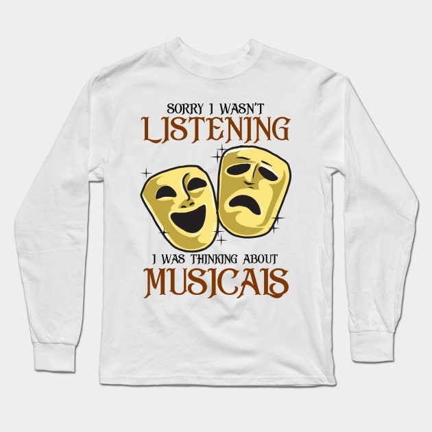 Thinking About Musicals Theatre Gift Long Sleeve T-Shirt by KsuAnn